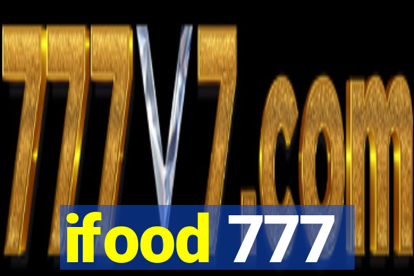 ifood 777